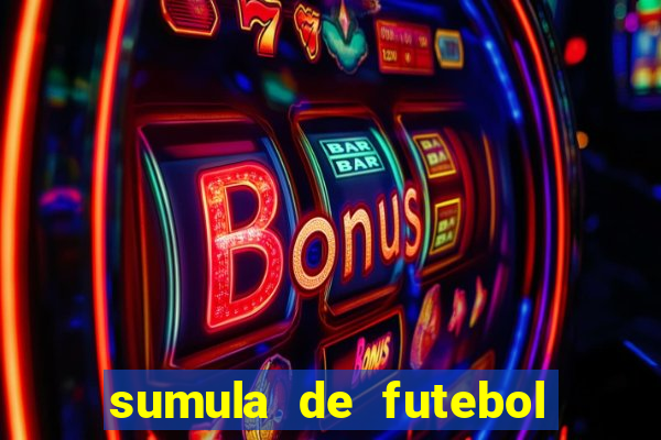 sumula de futebol de campo cbf